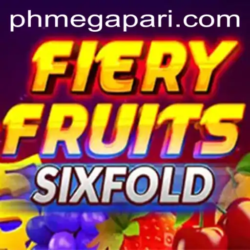 FieryFruitsSixFold: A New Gaming Phenomenon at Megapari PH