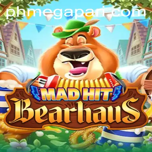 MadHitBearhaus: Dive Into a World of Excitement with Megapari PH